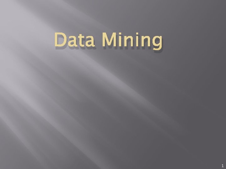 Data Mining 1 