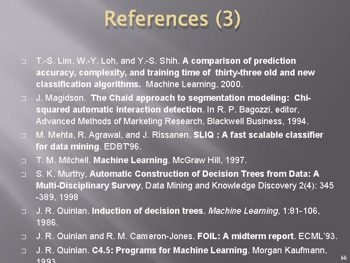 References (3) � T. -S. Lim, W. -Y. Loh, and Y. -S. Shih. A