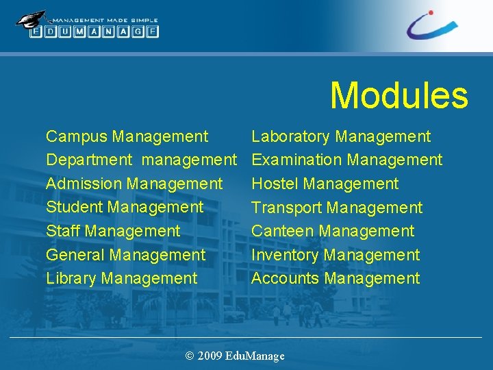 Modules Campus Management Department management Admission Management Student Management Staff Management General Management Library