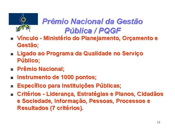 Prêmio Nacional da Gestão Pública / PQGF Vínculo - Ministério do Planejamento, Orçamento e