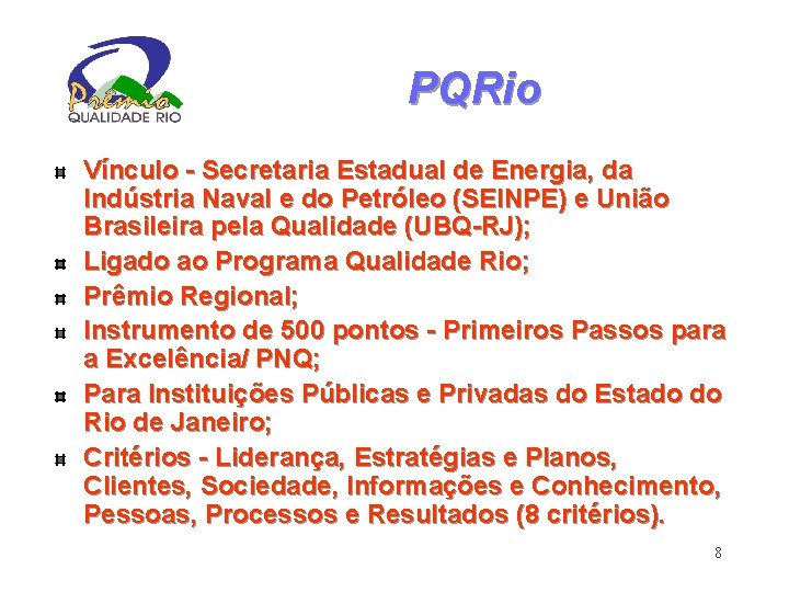 PQRio Vínculo - Secretaria Estadual de Energia, da Indústria Naval e do Petróleo (SEINPE)