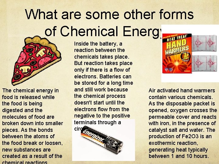 What are some other forms of Chemical Energy? The chemical energy in food is