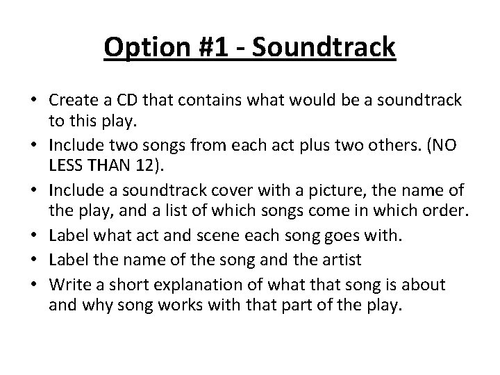 Option #1 - Soundtrack • Create a CD that contains what would be a