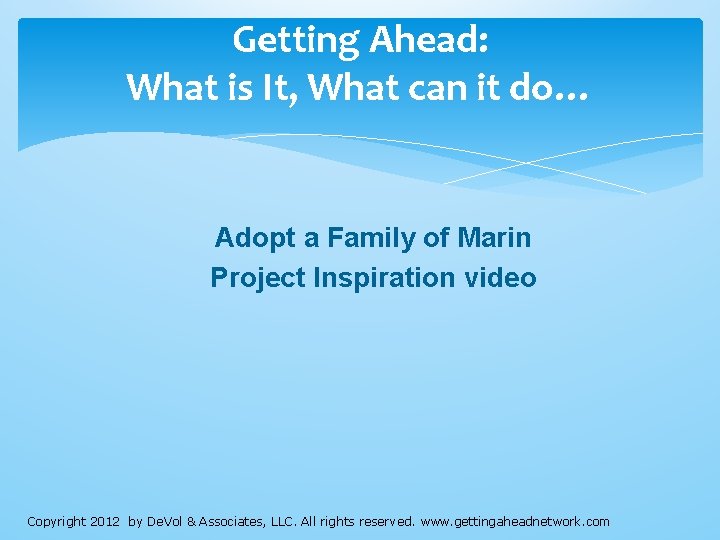 Getting Ahead: What is It, What can it do… Adopt a Family of Marin