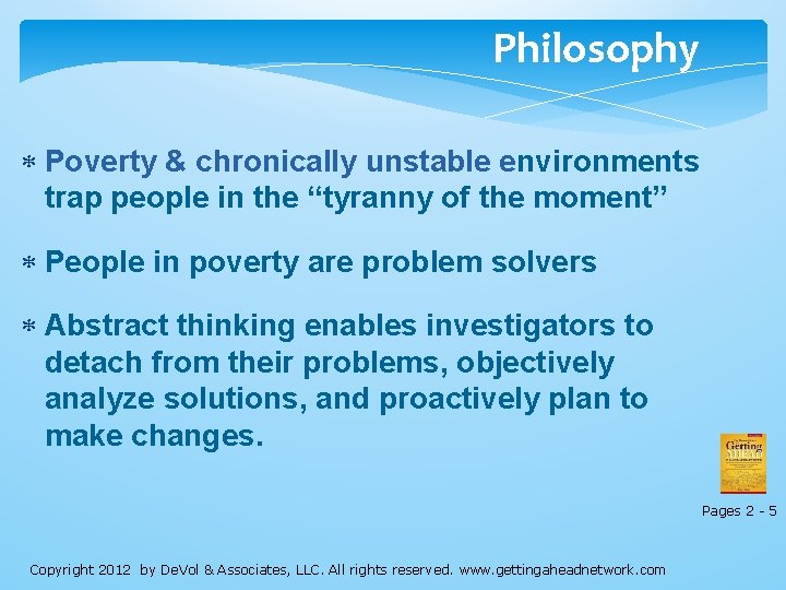 Philosophy Poverty & chronically unstable environments trap people in the “tyranny of the moment”