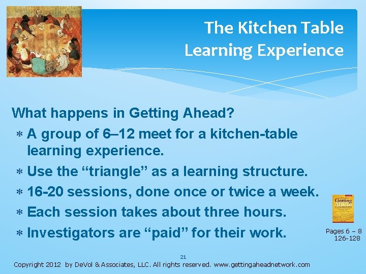 The Kitchen Table Learning Experience What happens in Getting Ahead? A group of 6–