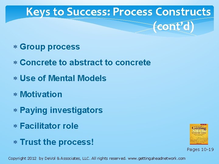 Keys to Success: Process Constructs (cont’d) Group process Concrete to abstract to concrete Use