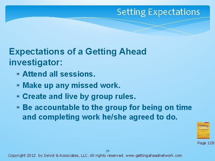 Setting Expectations of a Getting Ahead investigator: Attend all sessions. Make up any missed