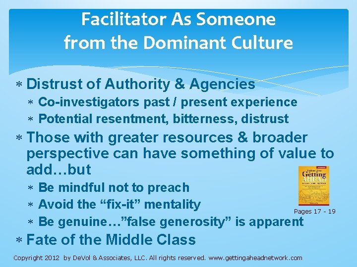 Facilitator As Someone from the Dominant Culture Distrust of Authority & Agencies Co-investigators past