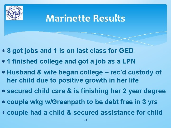 Marinette Results 3 got jobs and 1 is on last class for GED 1