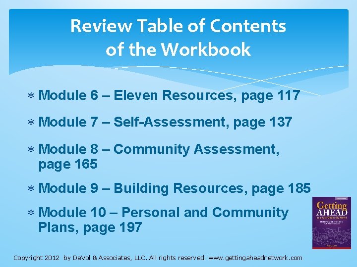 Review Table of Contents of the Workbook Module 6 – Eleven Resources, page 117