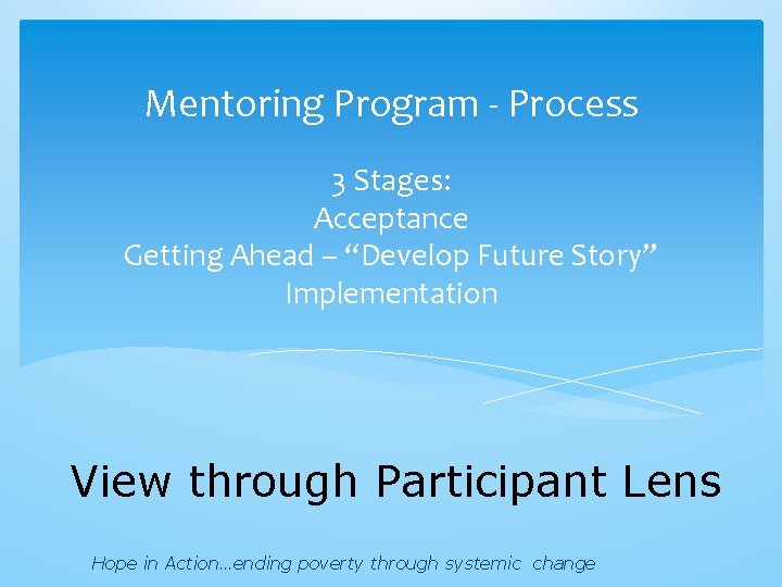 Mentoring Program - Process 3 Stages: Acceptance Getting Ahead – “Develop Future Story” Implementation