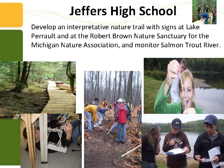 Jeffers High School Develop an interpretative nature trail with signs at Lake Perrault and