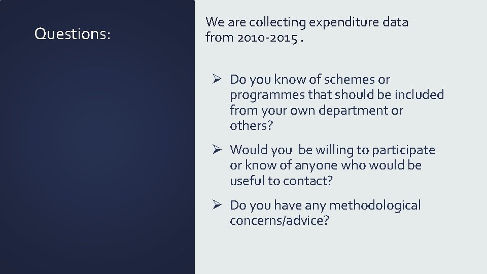 Questions: We are collecting expenditure data from 2010 -2015. Ø Do you know of