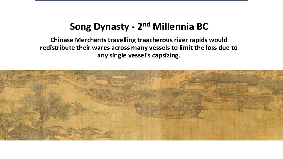Song Dynasty - 2 nd Millennia BC Chinese Merchants travelling treacherous river rapids would Song Dynasty - 2 nd Millennia BC Chinese Merchants travelling treacherous river rapids would