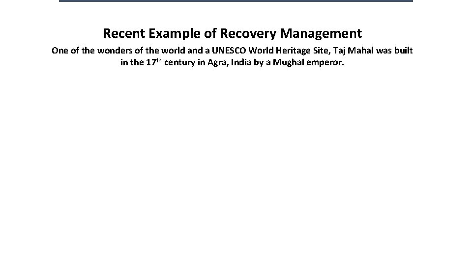 Recent Example of Recovery Management One of the wonders of the world and a Recent Example of Recovery Management One of the wonders of the world and a