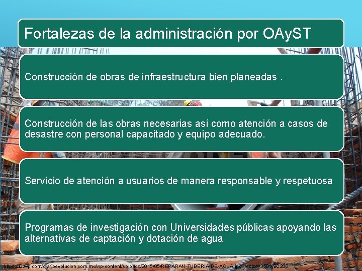 Fortalezas de la administración por OAy. ST Construcción de obras de infraestructura bien planeadas.