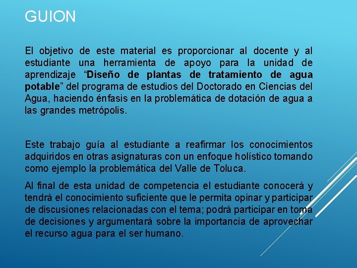 GUION El objetivo de este material es proporcionar al docente y al estudiante una