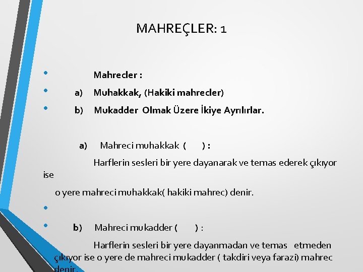MAHREÇLER: 1 • • • Mahrecler : a) Muhakkak, (Hakiki mahrecler) b) Mukadder Olmak MAHREÇLER: 1 • • • Mahrecler : a) Muhakkak, (Hakiki mahrecler) b) Mukadder Olmak