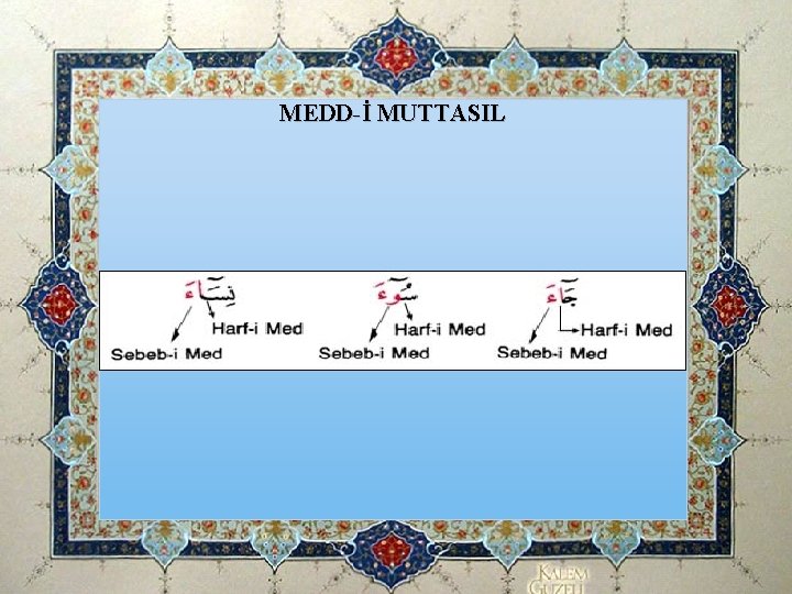 MEDD-İ MUTTASIL MEDD-İ MUTTASIL