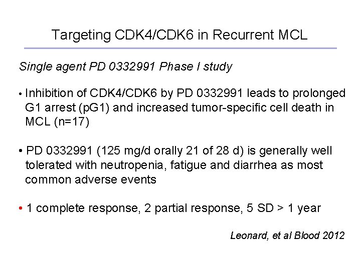 Targeting CDK 4/CDK 6 in Recurrent MCL Single agent PD 0332991 Phase I study