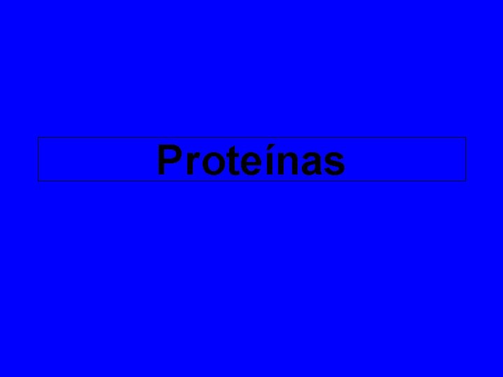 Proteínas 