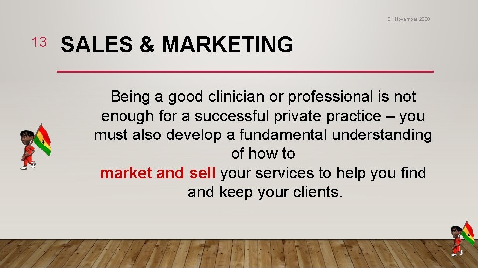 01 November 2020 13 SALES & MARKETING Being a good clinician or professional is 01 November 2020 13 SALES & MARKETING Being a good clinician or professional is