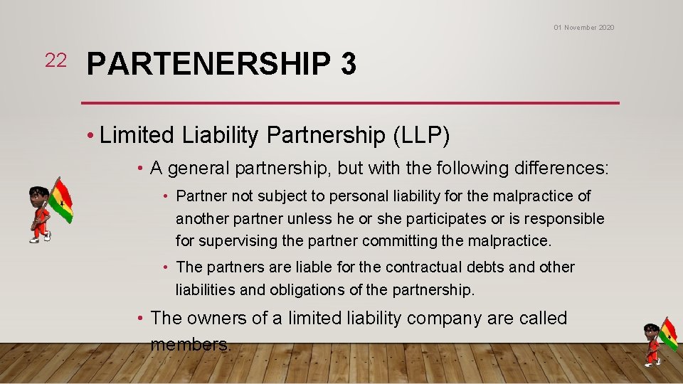 01 November 2020 22 PARTENERSHIP 3 • Limited Liability Partnership (LLP) • A general 01 November 2020 22 PARTENERSHIP 3 • Limited Liability Partnership (LLP) • A general
