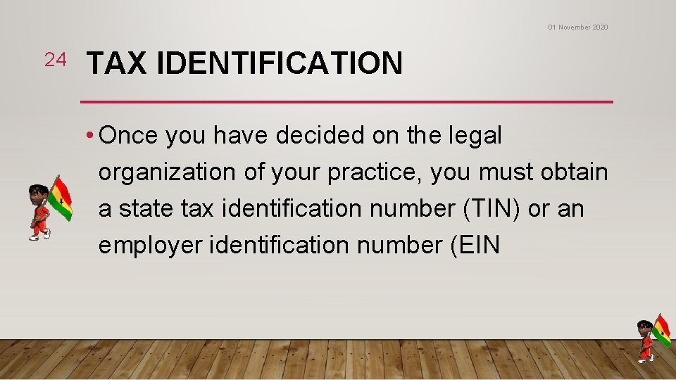 01 November 2020 24 TAX IDENTIFICATION • Once you have decided on the legal 01 November 2020 24 TAX IDENTIFICATION • Once you have decided on the legal