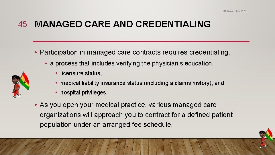 01 November 2020 45 MANAGED CARE AND CREDENTIALING • Participation in managed care contracts 01 November 2020 45 MANAGED CARE AND CREDENTIALING • Participation in managed care contracts
