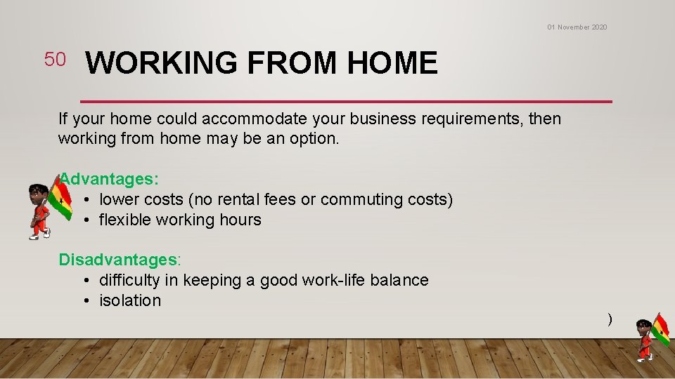 01 November 2020 50 WORKING FROM HOME If your home could accommodate your business 01 November 2020 50 WORKING FROM HOME If your home could accommodate your business