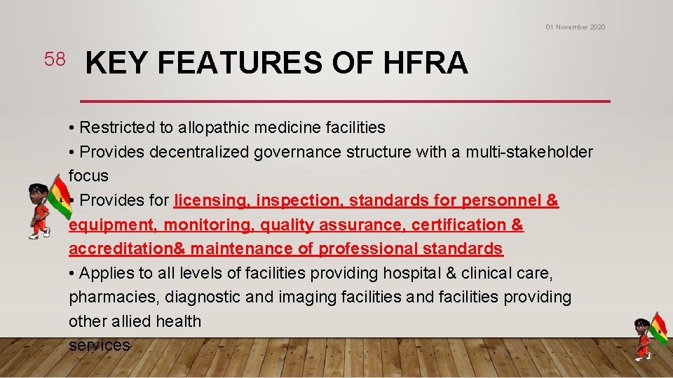 01 November 2020 58 KEY FEATURES OF HFRA • Restricted to allopathic medicine facilities 01 November 2020 58 KEY FEATURES OF HFRA • Restricted to allopathic medicine facilities