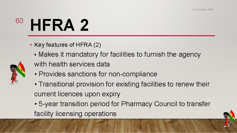 01 November 2020 60 HFRA 2 • Key features of HFRA (2) • Makes 01 November 2020 60 HFRA 2 • Key features of HFRA (2) • Makes