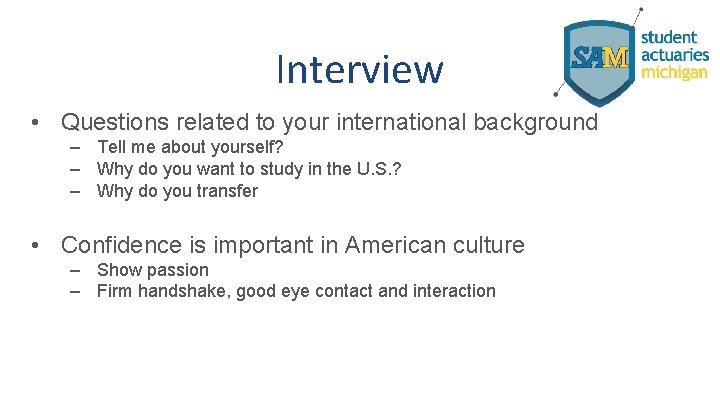 Interview • Questions related to your international background – Tell me about yourself? –
