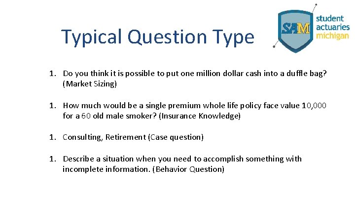 Typical Question Type 1. Do you think it is possible to put one million