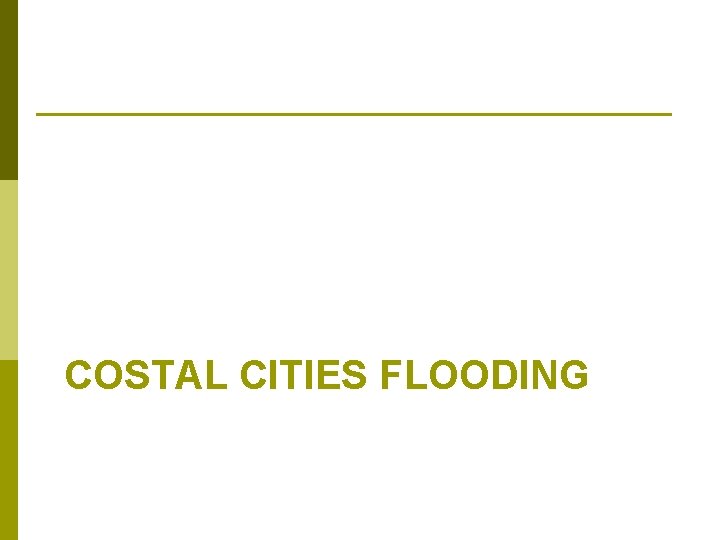 COSTAL CITIES FLOODING 