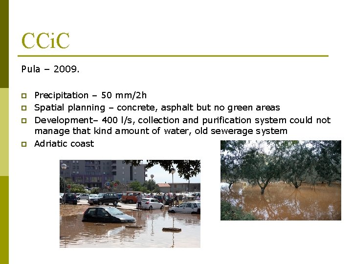 CCi. C Pula – 2009. p p Precipitation – 50 mm/2 h Spatial planning