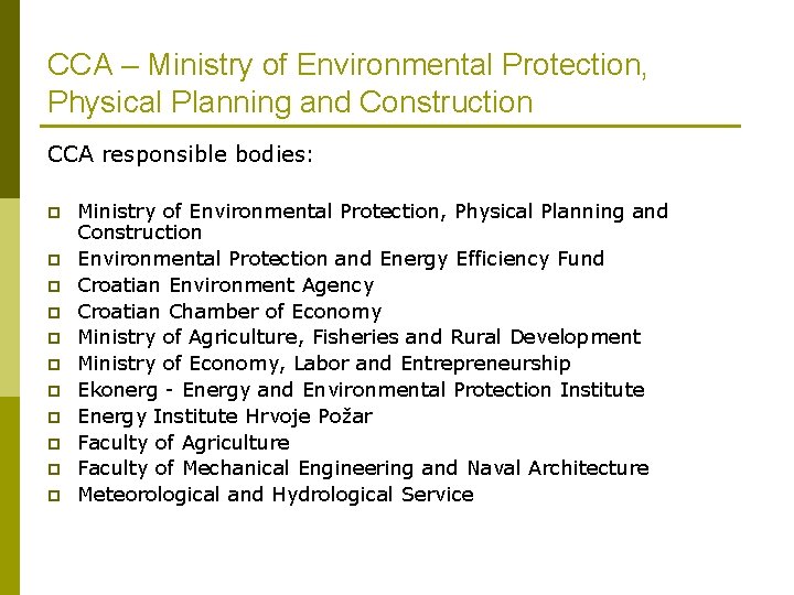 CCA – Ministry of Environmental Protection, Physical Planning and Construction CCA responsible bodies: p