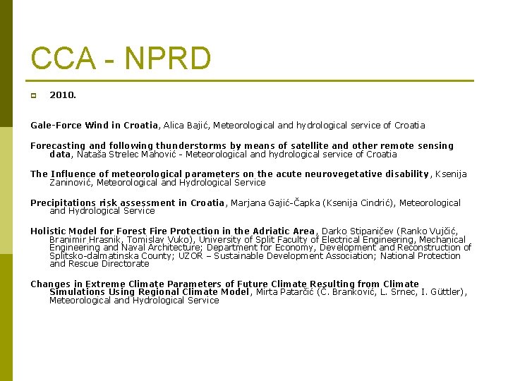 CCA - NPRD p 2010. Gale-Force Wind in Croatia, Alica Bajić, Meteorological and hydrological