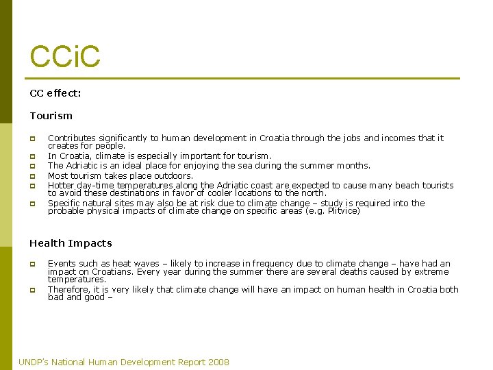 CCi. C CC effect: Tourism p p p Contributes significantly to human development in