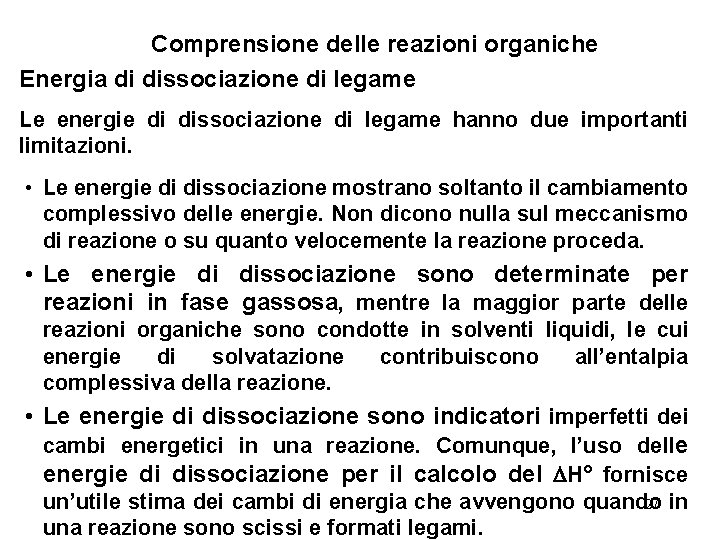 Comprensione delle reazioni organiche Energia di dissociazione di legame Le energie di dissociazione di