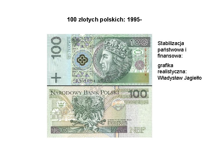 100 złotych polskich: 1995 - Stabilizacja państwowa i finansowa: grafika realistyczna: Władysław Jagiełło 