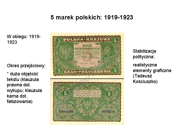 5 marek polskich: 1919 -1923 W obiegu: 19191923 Stabilizacja polityczna: Okres przejściowy: * duża