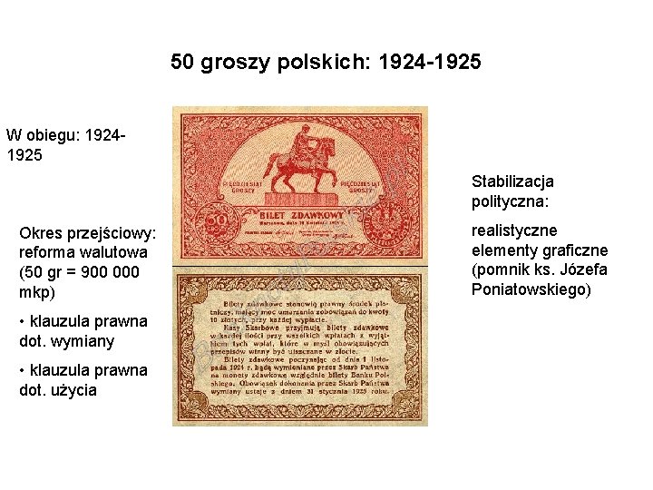 50 groszy polskich: 1924 -1925 W obiegu: 19241925 Stabilizacja polityczna: Okres przejściowy: reforma walutowa