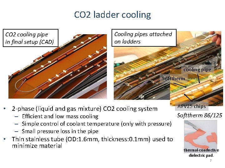 CO 2 ladder cooling CO 2 cooling pipe in final setup (CAD) Cooling pipes