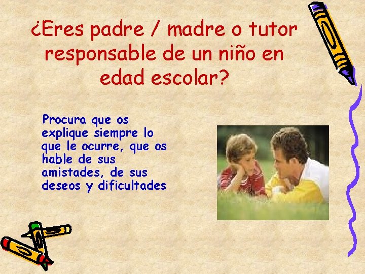 ¿Eres padre / madre o tutor responsable de un niño en edad escolar? Procura