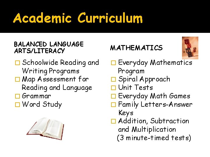 Academic Curriculum BALANCED LANGUAGE ARTS/LITERACY MATHEMATICS � Schoolwide � Everyday Reading and Writing Programs