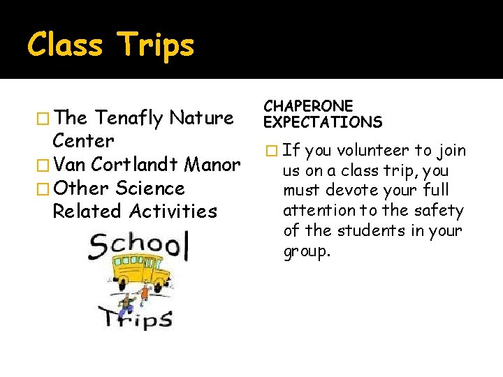 Class Trips � The Tenafly Nature Center � Van Cortlandt Manor � Other Science