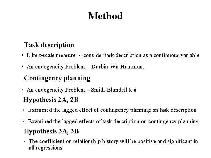 Method Task description • Likert-scale measure - consider task description as a continuous variable