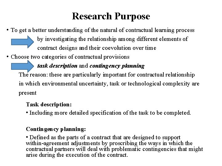 Research Purpose • To get a better understanding of the natural of contractual learning